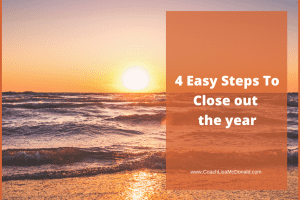 4 Easy Steps To Close Out The Year